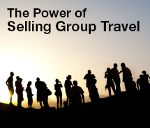 The Power of Selling Group Travel // (c) 2012 TravelAge West
